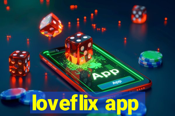 loveflix app